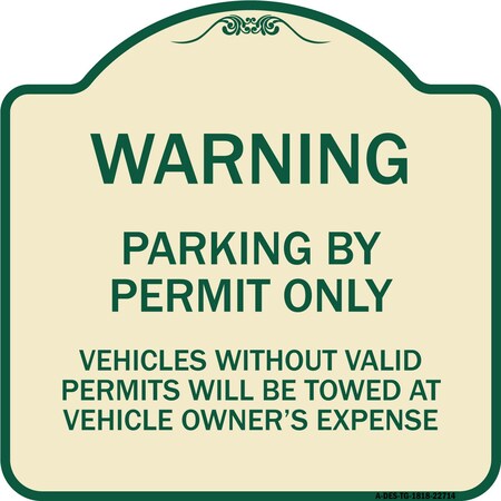 Signmission Warning Parking by Permit Vehicles w/o Valid Permits Towed Vehicl Alum, 18" x 18", TG-1818-22714 A-DES-TG-1818-22714